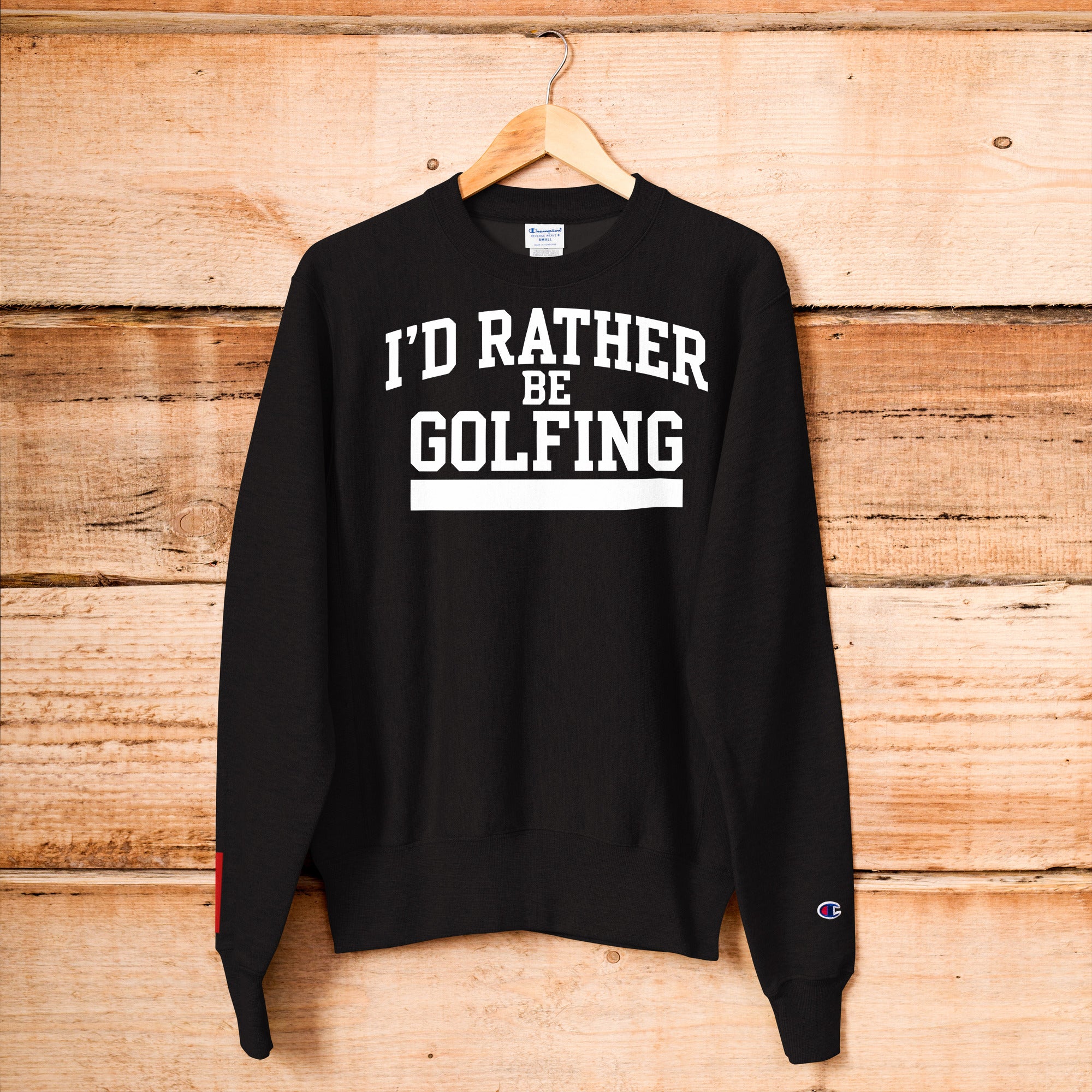 'I'D RATHER BE GOLFING' RED LABEL Champion Sweatshirt