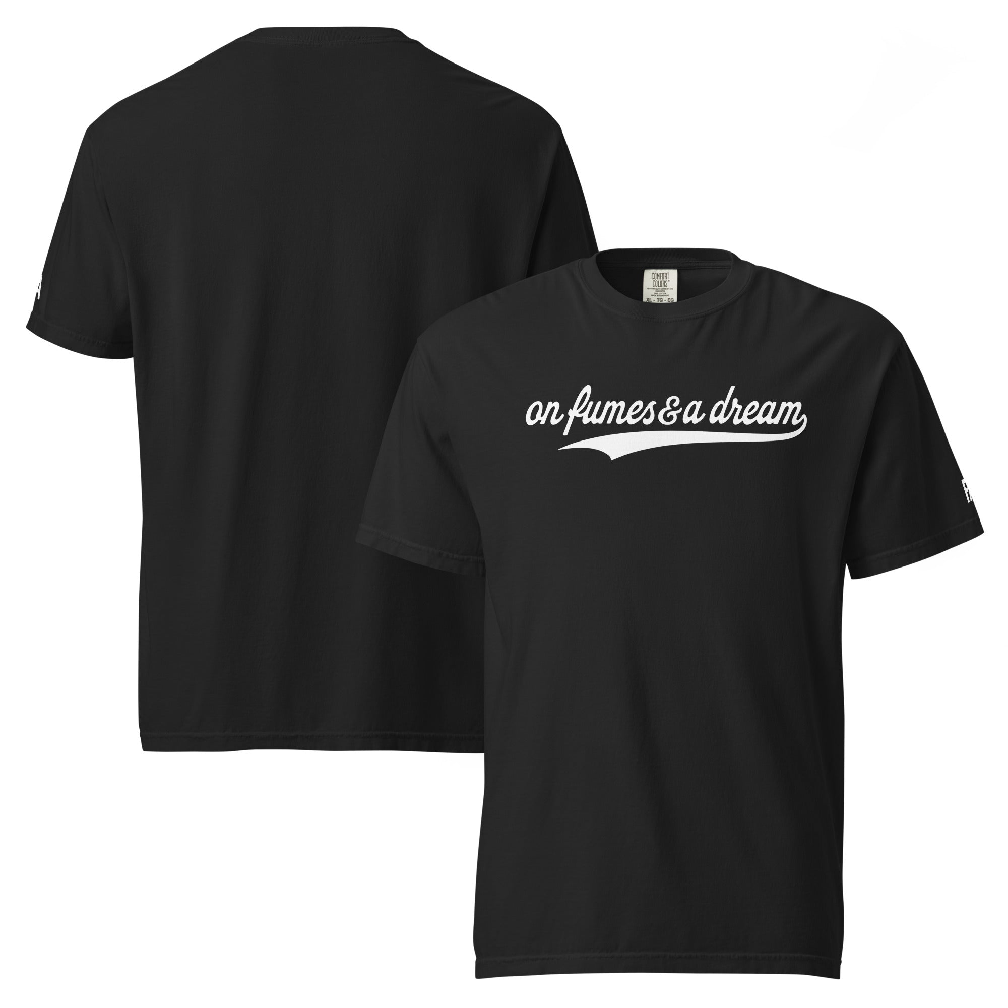 ON FUMES & A DREAM t-shirt