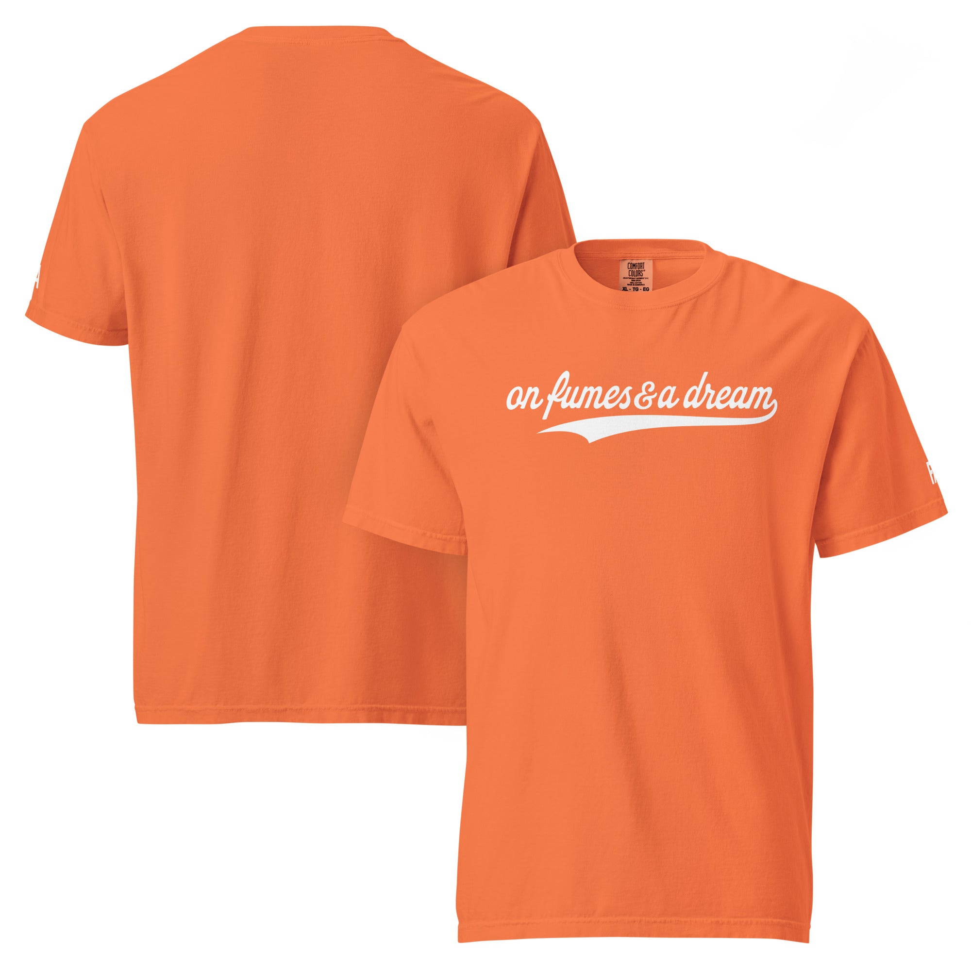 ON FUMES & A DREAM t-shirt