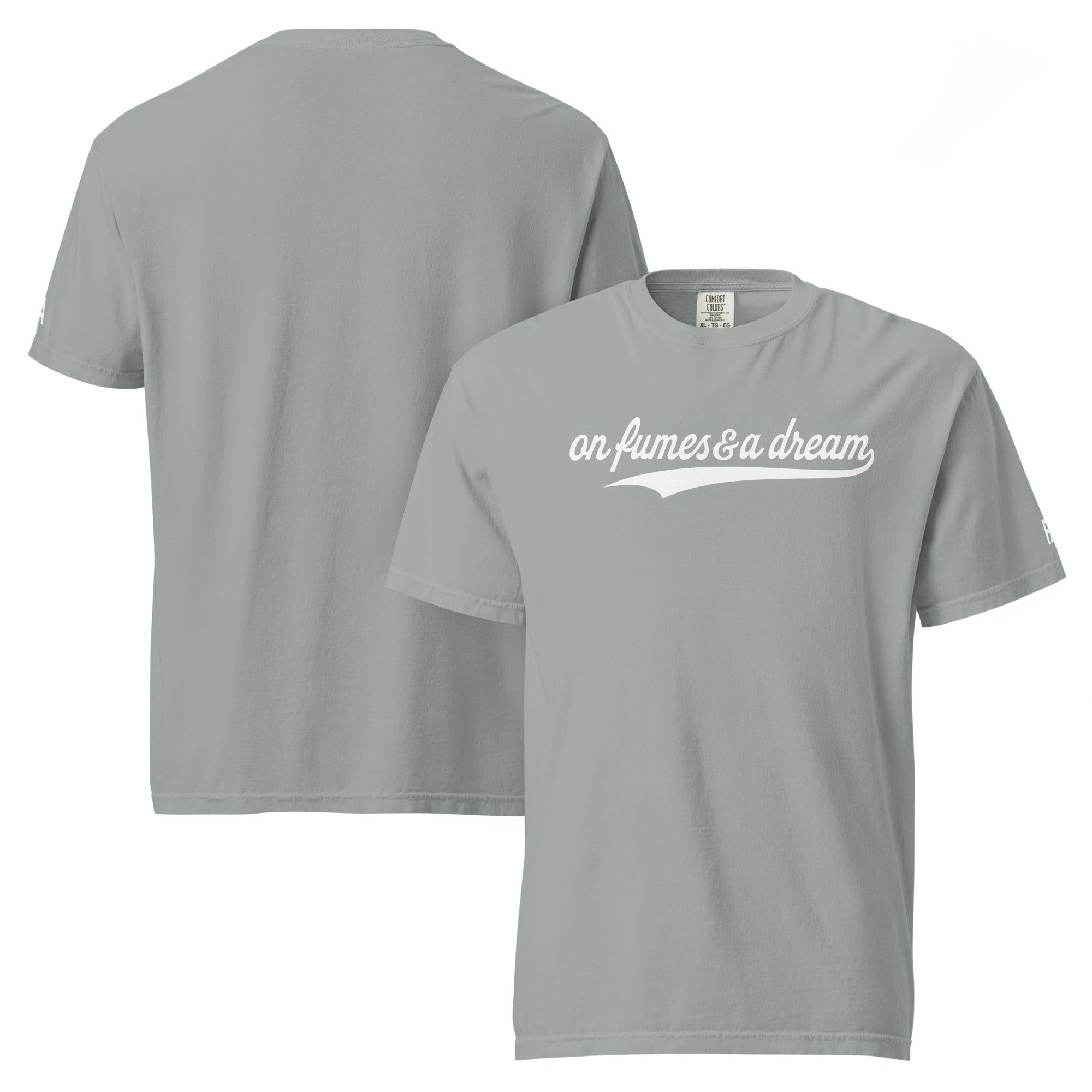 ON FUMES & A DREAM t-shirt