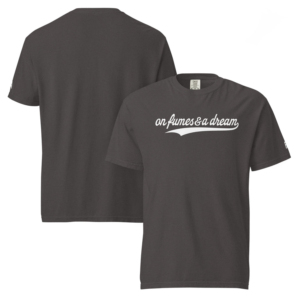 ON FUMES & A DREAM t-shirt