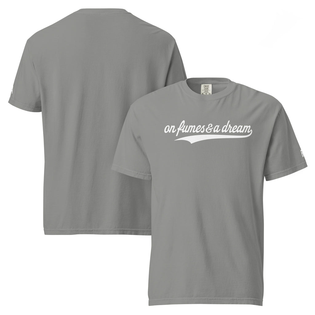 ON FUMES & A DREAM t-shirt