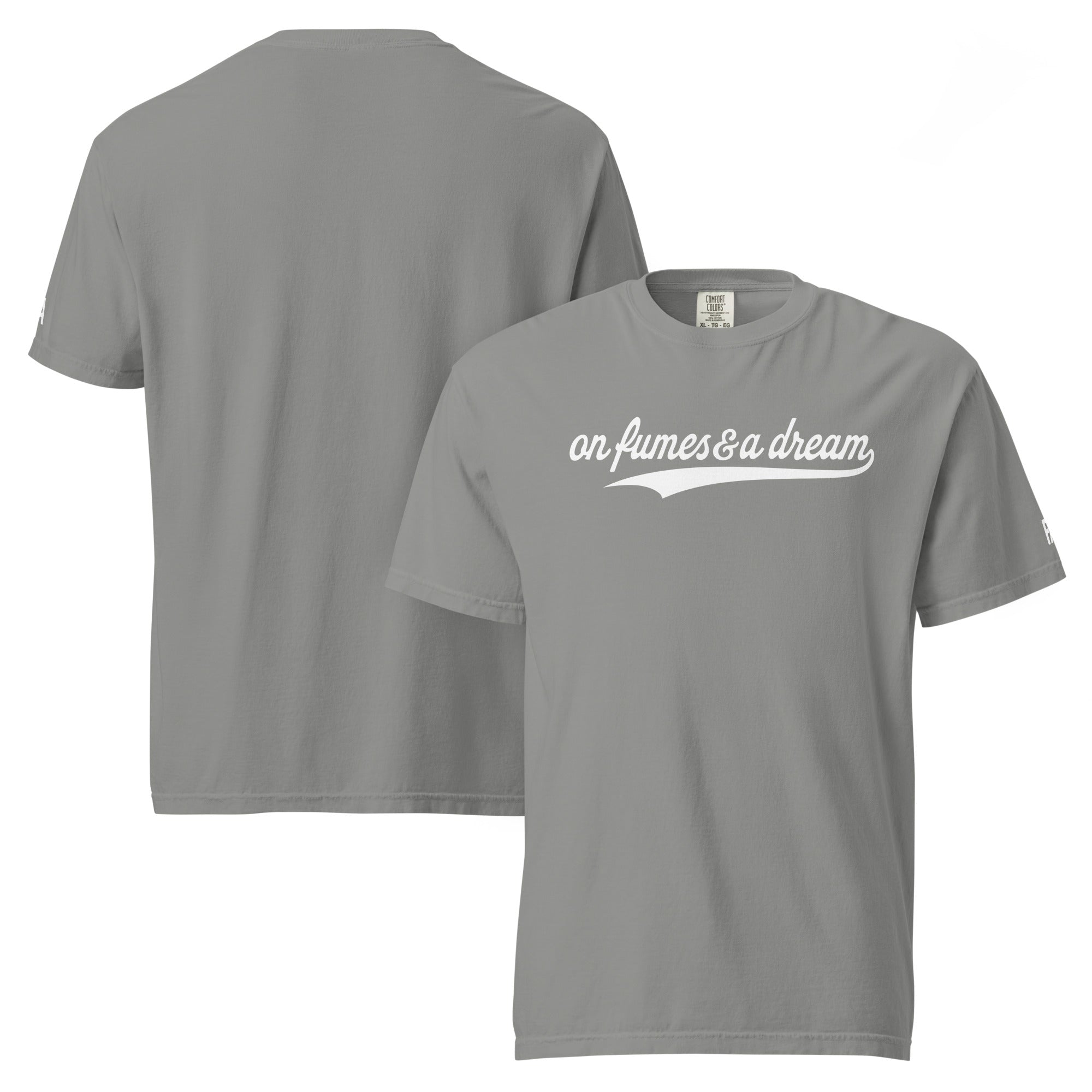 ON FUMES & A DREAM t-shirt