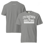 I'D RATHER BE GOLFING - VARSITY unisex garment-dyed heavyweight t-shirt