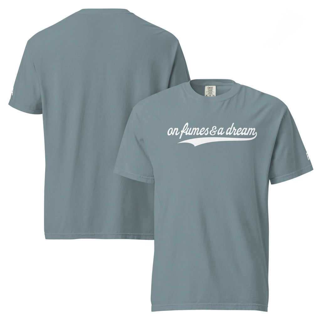 ON FUMES & A DREAM t-shirt