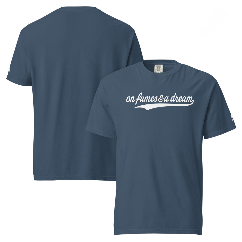 ON FUMES & A DREAM t-shirt