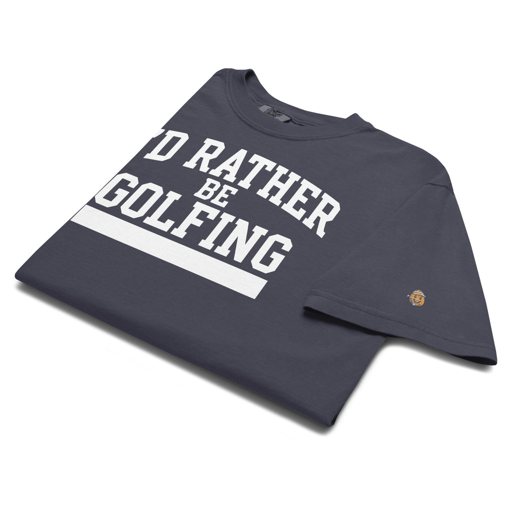 I'D RATHER BE GOLFING - VARSITY unisex garment-dyed heavyweight t-shirt