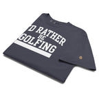 'I'D RATHER BE GOLFING' VARSITY + ICON + SMILEY GOLF on unisex t-shirts - Sage