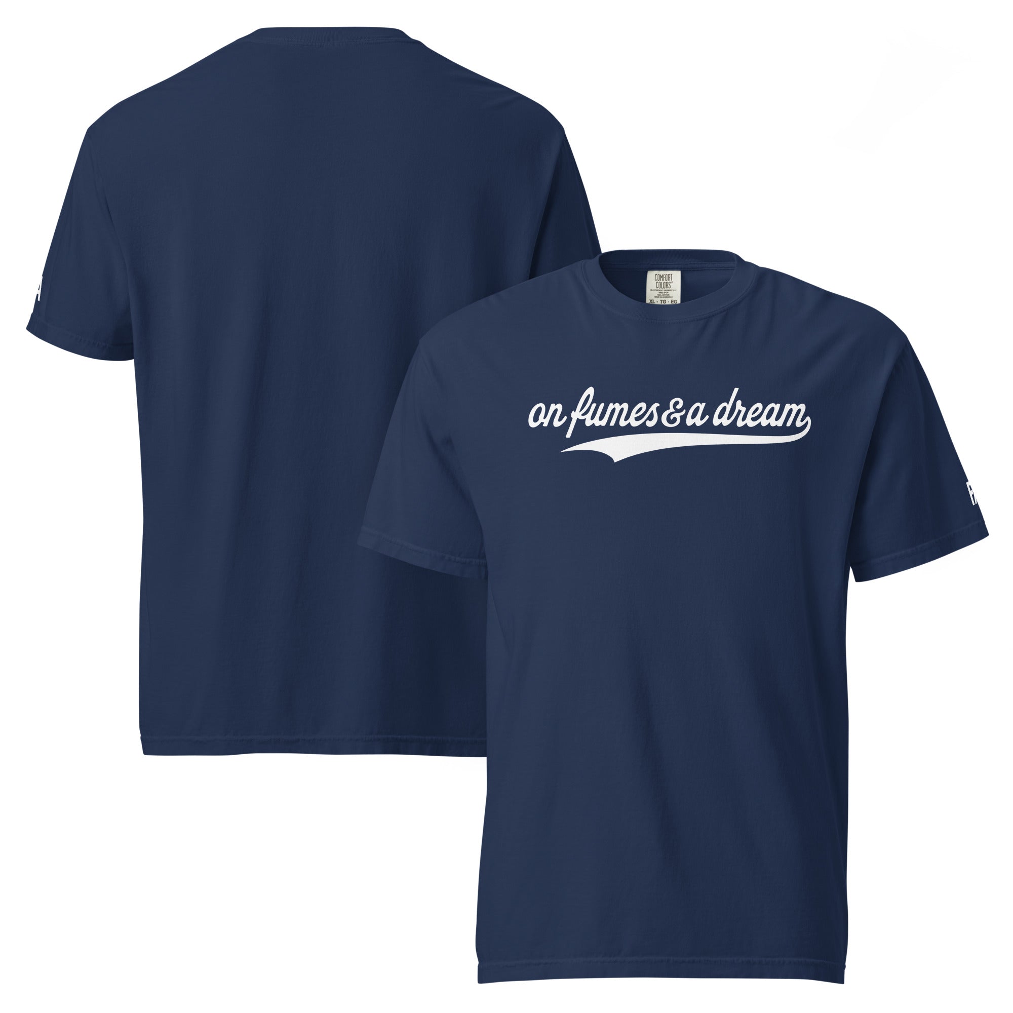 ON FUMES & A DREAM t-shirt