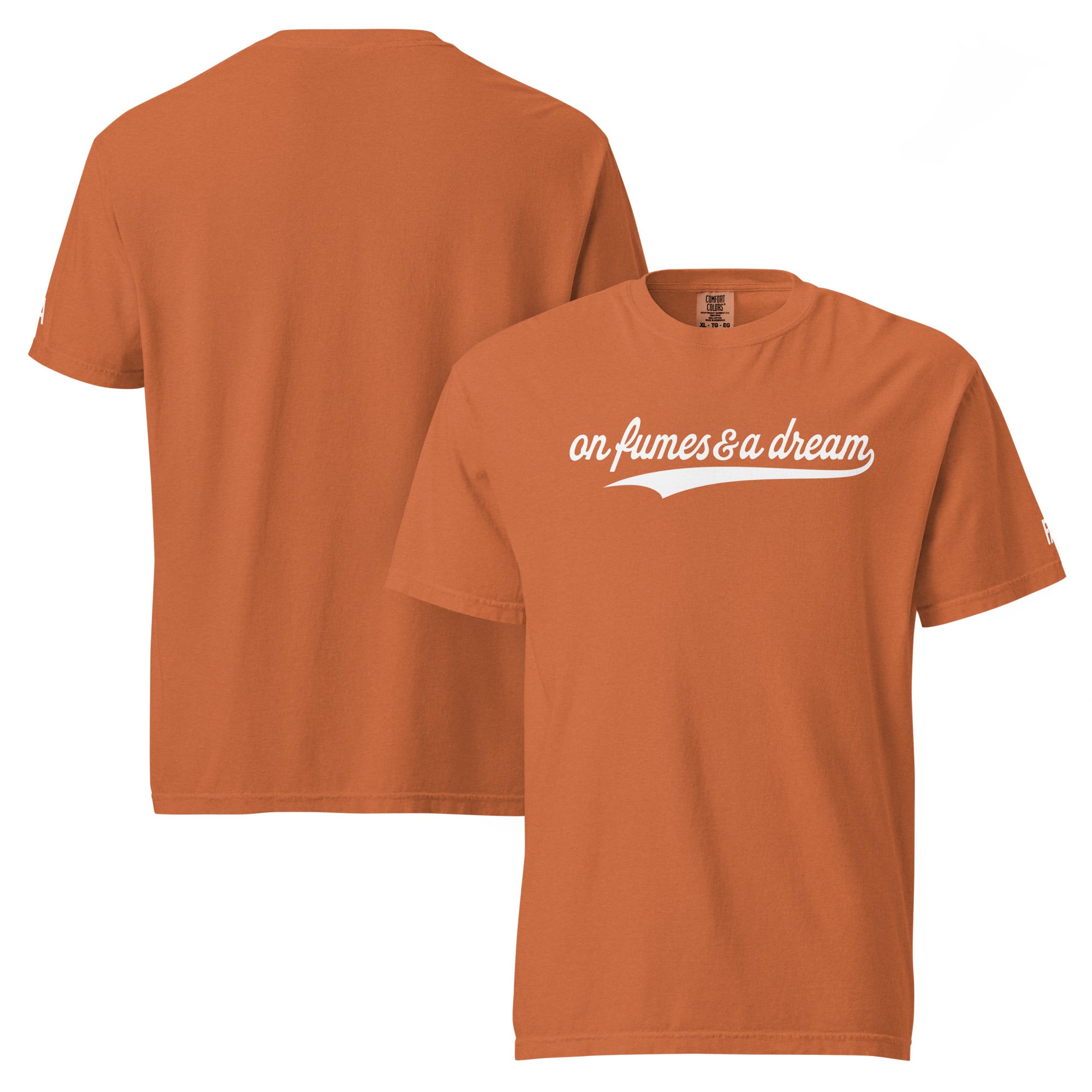 ON FUMES & A DREAM t-shirt